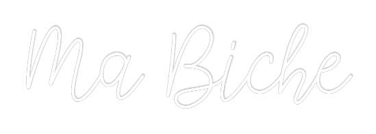 Custom Neon: Ma Biche - Mr Luciole